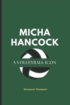 Paperback Micha Hancock: A Volleyball Icon Book