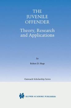 Hardcover The Juvenile Offender: Theory, Research and Applications Book