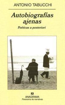 Paperback Autobiografias Ajenas: Poeticas A Posteriori [Spanish] Book