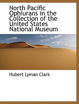 Paperback North Pacific Ophiurans in the Collection of the United States National Museum Book