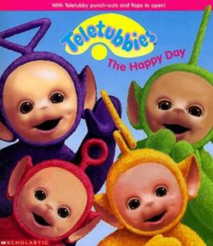 The Happy Day (Teletubbies) - Book  of the Teletubbies