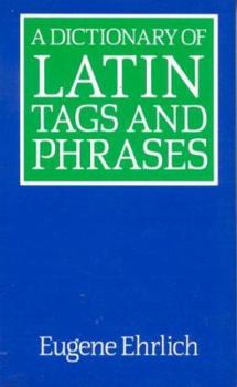 Paperback A Dictionary of Latin Tags and Phrases Book
