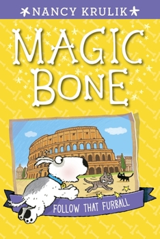 Follow That Furball - Book #3 of the Magic Bone
