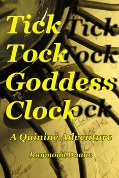 Paperback Tick Tock Goddess Clock: A Quinine Adventure Book
