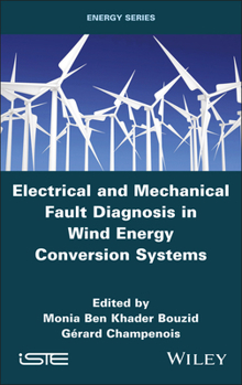 Hardcover Electrical and Mechanical Fault Diagnosis in Wind Energy Conversion Systems Book