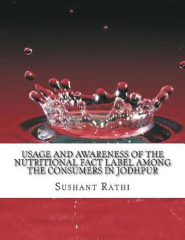 Usage and awareness of the Nutritional Fact Label among the consumers in Jodhpur