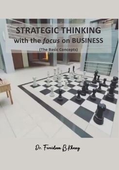 Paperback Strategic Thinking with the focus on Business: (The Basic Concepts) Book
