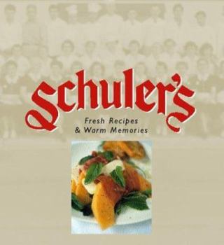 Hardcover Schuler's: Fresh Recipes & Warm Memories Book