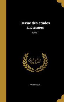 Hardcover Revue Des Etudes Anciennes; Tome 1 [French] Book