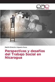 Perspectivas y desafíos del Trabajo Social en Nicaragua (Spanish Edition)