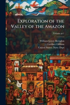 Paperback Exploration of the Valley of the Amazon Book