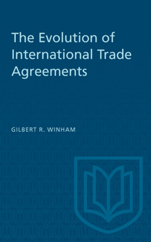 Paperback The Evolution of International Trade Agreements Book