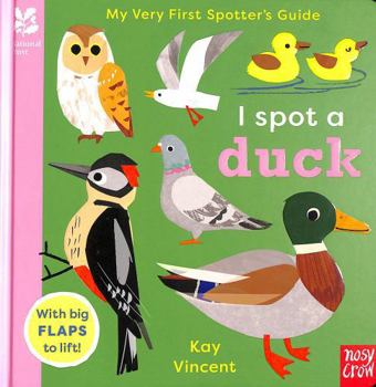 Paperback National Trust: My Very First Spotter's Guide: I Spot a Duck Book