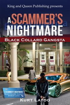 Scammer's Nightmare : Black Collard Gangsta