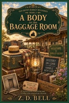 A Body in the Baggage Room (Old Depot Market Mysteries)