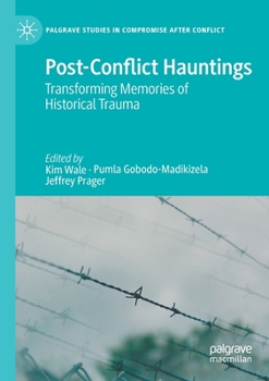 Paperback Post-Conflict Hauntings: Transforming Memories of Historical Trauma Book