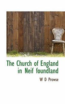 Paperback The Church of England in Neif Foundland Book