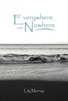 Paperback Everywhere and Nowhere Book