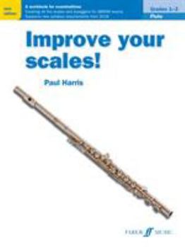 Paperback Improve Your Scales! Flute, Grades 1-3: A Workbook for Examinations Book