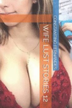 WIFE LUST STORIES 12
