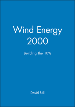 Hardcover Wind Energy 2000: Building the 10% Book