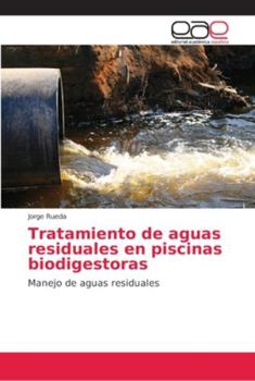 Paperback Tratamiento de aguas residuales en piscinas biodigestoras [Spanish] Book