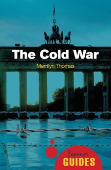 The Cold War - Book  of the Beginner's Guide (Oneworld Publications)