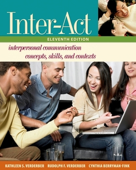 Paperback Inter-ACT: Interpersonal Communication Concepts, Skills, and Contextsincludes ^Iinter-Action!^r CD Book