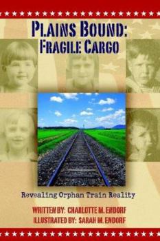 Paperback Plains Bound: Fragile Cargo: Revealing Orphan Train Reality Book