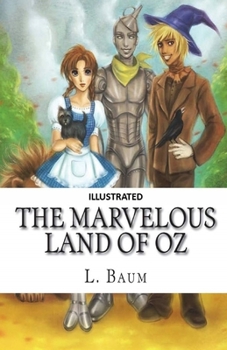 The Marvelous Land of Oz Illustrated
