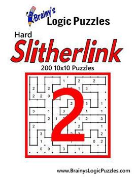 Paperback Brainy's Logic Puzzles Hard Slitherlink #2: 200 10x10 Puzzles Book