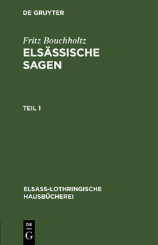 Hardcover Fritz Bouchholtz: Elsässische Sagen. Teil 1 [German] Book