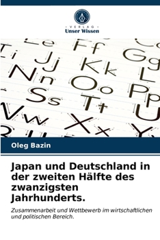 Paperback Japan und Deutschland in der zweiten Hälfte des zwanzigsten Jahrhunderts. [German] Book