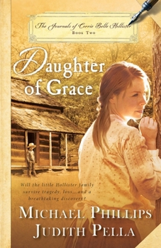 Daughter of Grace - Book #2 of the Journals of Corrie Belle Hollister