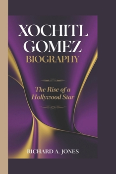 Paperback Xochitl Gomez Biography: The Rise of a Hollywood Star Book