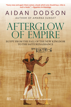 Paperback Afterglow of Empire: Egypt from the Fall of the New Kingdom to the Saite Renaissance Book