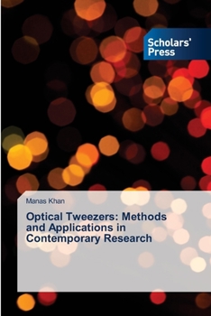 Paperback Optical Tweezers: Methods and Applications in Contemporary Research Book