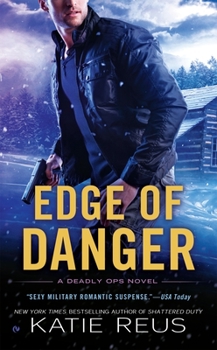 Edge of Danger - Book #4 of the Deadly Ops