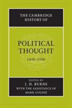 The Cambridge History of Political Thought 1450-1700 (The Cambridge History of Political Thought) - Book  of the Cambridge History of Political Thought