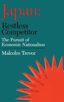 Hardcover Japan - Restless Competitor: The Pursuit of Economic Nationalism Book