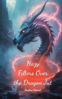 Paperback Hazy Filters Over the Dragon Jut Book