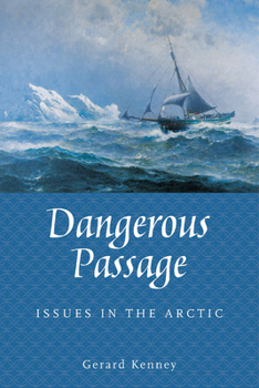 Paperback Dangerous Passage: Issues in the Arctic Book