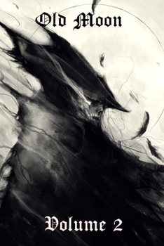 Old Moon Quarterly: Issue 2, Autumn 2022