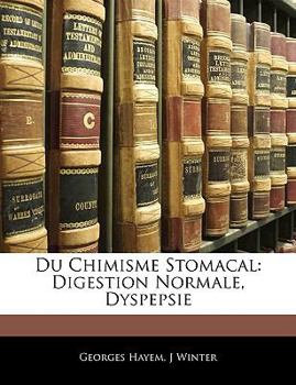 Paperback Du Chimisme Stomacal: Digestion Normale, Dyspepsie [French] Book