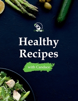 Paperback "Healthy Recipes with Candace" Book