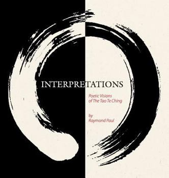 Hardcover Interpretations: Poetic Visions of the Tao Te Ching Book