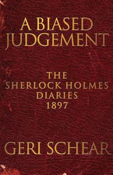 Paperback A Biased Judgement: The Sherlock Holmes Diaries 1897 Book