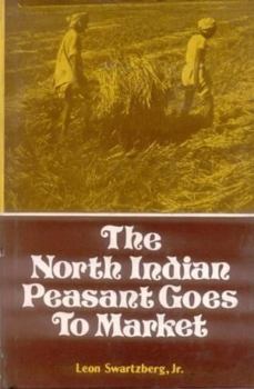 Hardcover The North Indian Peasant Goes to Market Book