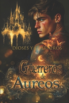Guerreros de Áureos - Book #2 of the Dioses y Guerreros