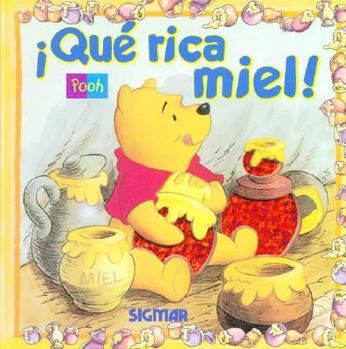 Hardcover Que rica miel! / What rich honey!: Winnie Pooh (Brillitos Pooh) (Spanish Edition) [Spanish] Book